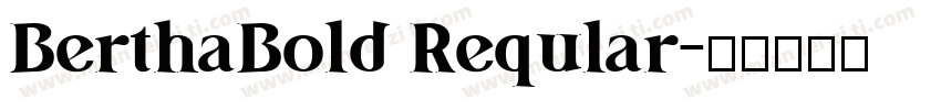 BerthaBold Reqular字体转换